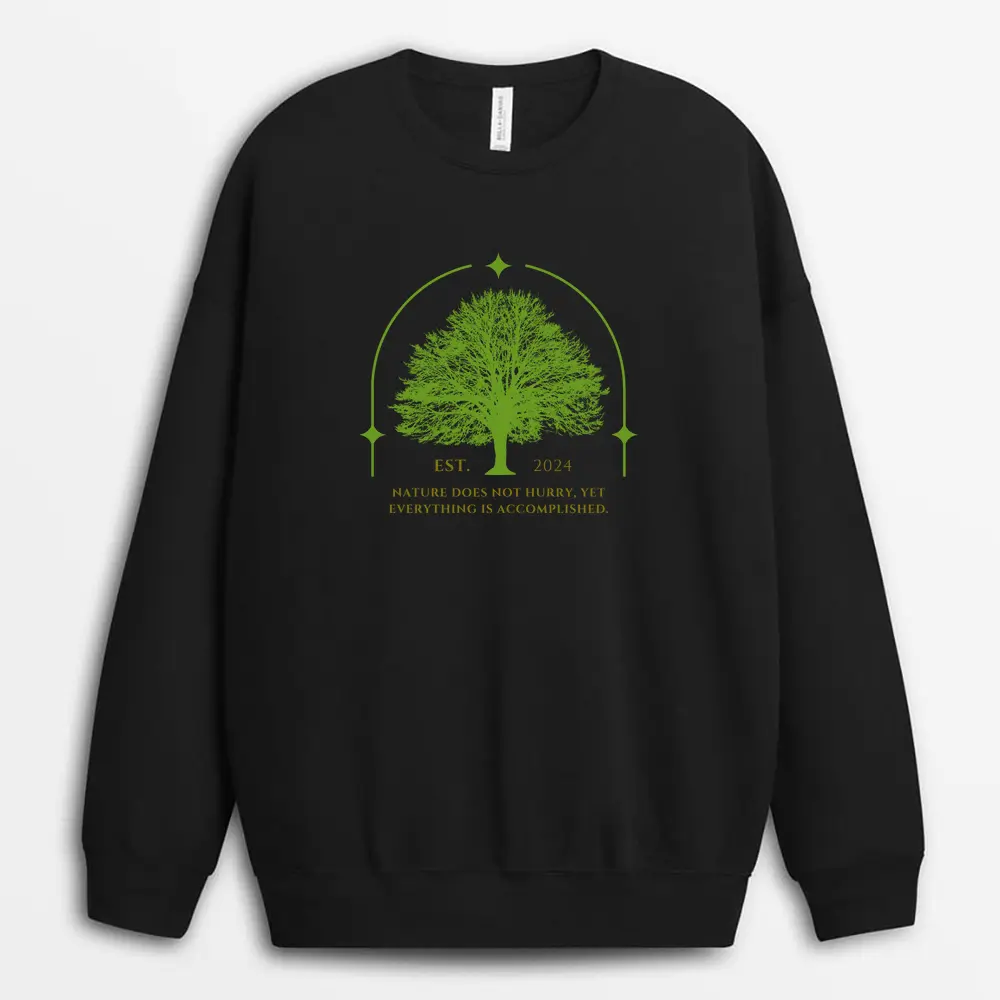 Nature Does Not Hurry Yet Everything Is Accomplished Hostxgap Sweatshirt - Black